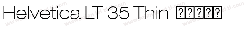 Helvetica LT 35 Thin字体转换